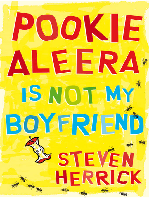 Title details for Pookie Aleera is Not My Boyfriend by Steven Herrick - Available